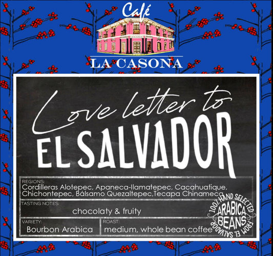 Love Letter To El Salvador - Cafe La Casona