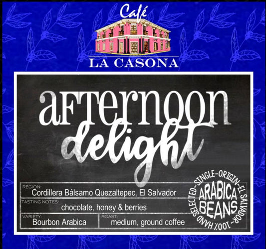 Afternoon Delight - Cafe La Casona